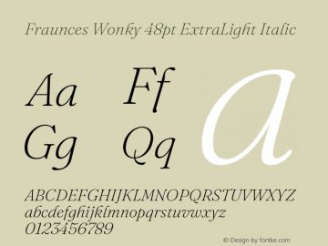 Fraunces Wonky 48pt ExtraLight Italic Version 1.000;[b76b70a41]图片样张