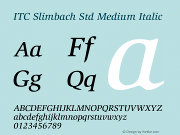 SlimbachStd-MediumItalic Version 2.082;PS 005.000;hotconv 1.0.67;makeotf.lib2.5.33168图片样张