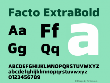 Facto ExtraBold Version 1.000;PS 001.000;hotconv 1.0.70;makeotf.lib2.5.58329图片样张
