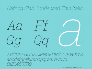Hefring Slab Condensed Thin Italic Version 001.000 October 2018图片样张