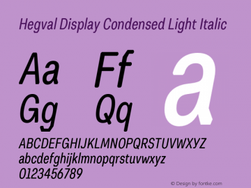 Hegval Display Condensed Light Italic Version 001.000 October 2019图片样张