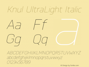 Knul-UltraLightItalic Version 1.001;PS 001.001;hotconv 1.0.56;makeotf.lib2.0.21325图片样张