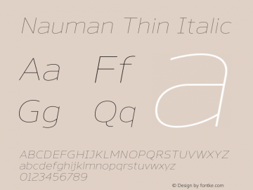 Nauman Thin Italic Version 1.000;PS 001.000;hotconv 1.0.70;makeotf.lib2.5.58329图片样张