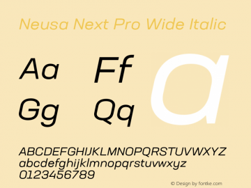 Neusa Next Pro Wide Italic Version 1.002;PS 001.002;hotconv 1.0.88;makeotf.lib2.5.64775图片样张