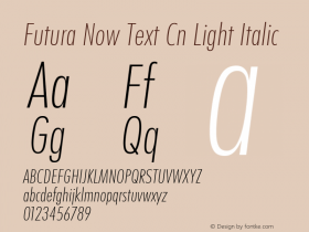 Futura Now Text Cn Lt It Version 1.01图片样张