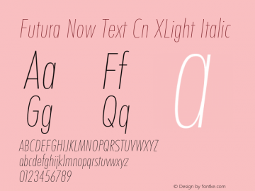 Futura Now Text Cn XLt It Version 1.01图片样张