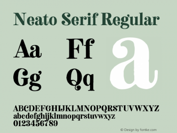 Neato Serif Regular Version 1.000;PS 001.000;hotconv 1.0.88;makeotf.lib2.5.64775图片样张