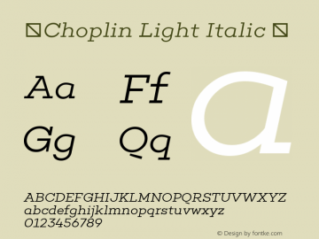 ☞Choplin Light Italic Version 1.000;PS 001.000;hotconv 1.0.70;makeotf.lib2.5.58329;com.myfonts.rene-bieder.choplin.light-italic.wfkit2.fwht图片样张