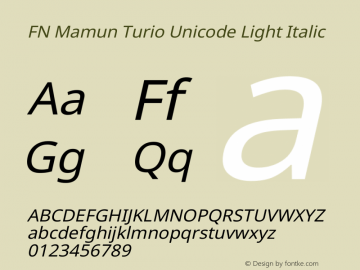 FN Mamun Turio Unicode Light Italic Version 1.00;February 5, 2022;FontCreator 13.0.0.2636 64-bit图片样张