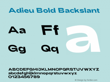 Adieu Bold Backslant Version 3.100;hotconv 1.0.109;makeotfexe 2.5.65596图片样张