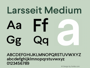 Larsseit-Medium Version 1.000;PS 001.001;hotconv 1.0.56图片样张