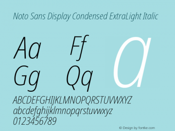 Noto Sans Display Condensed ExtraLight Italic Version 2.007; ttfautohint (v1.8) -l 8 -r 50 -G 200 -x 14 -D latn -f none -a qsq -X 