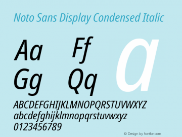 Noto Sans Display Condensed Italic Version 2.008; ttfautohint (v1.8) -l 8 -r 50 -G 200 -x 14 -D latn -f none -a qsq -X 