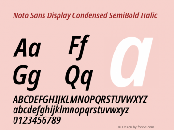 Noto Sans Display Condensed SemiBold Italic Version 2.008; ttfautohint (v1.8) -l 8 -r 50 -G 200 -x 14 -D latn -f none -a qsq -X 