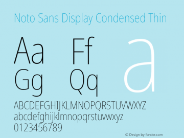 Noto Sans Display Condensed Thin Version 2.008; ttfautohint (v1.8) -l 8 -r 50 -G 200 -x 14 -D latn -f none -a qsq -X 