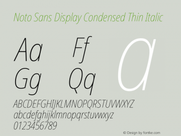 Noto Sans Display Condensed Thin Italic Version 2.007; ttfautohint (v1.8) -l 8 -r 50 -G 200 -x 14 -D latn -f none -a qsq -X 