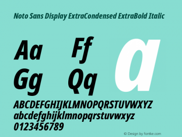 Noto Sans Display ExtraCondensed ExtraBold Italic Version 2.007; ttfautohint (v1.8) -l 8 -r 50 -G 200 -x 14 -D latn -f none -a qsq -X 