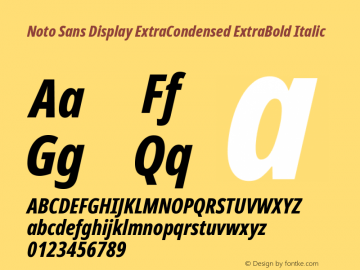 Noto Sans Display ExtraCondensed ExtraBold Italic Version 2.008; ttfautohint (v1.8) -l 8 -r 50 -G 200 -x 14 -D latn -f none -a qsq -X 