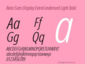 Noto Sans Display ExtraCondensed Light Italic Version 2.007; ttfautohint (v1.8) -l 8 -r 50 -G 200 -x 14 -D latn -f none -a qsq -X 
