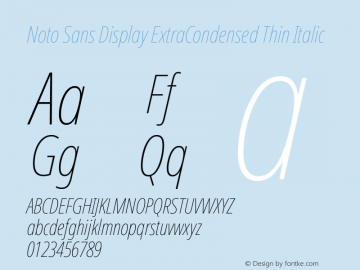 Noto Sans Display ExtraCondensed Thin Italic Version 2.007; ttfautohint (v1.8) -l 8 -r 50 -G 200 -x 14 -D latn -f none -a qsq -X 