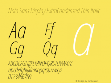 Noto Sans Display ExtraCondensed Thin Italic Version 2.008; ttfautohint (v1.8) -l 8 -r 50 -G 200 -x 14 -D latn -f none -a qsq -X 