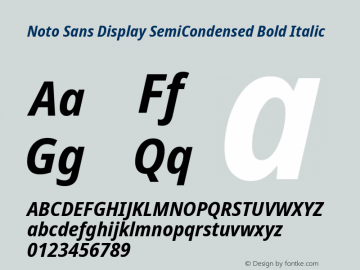 Noto Sans Display SemiCondensed Bold Italic Version 2.008; ttfautohint (v1.8) -l 8 -r 50 -G 200 -x 14 -D latn -f none -a qsq -X 