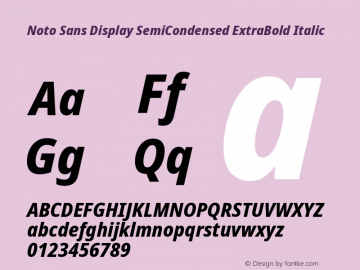 Noto Sans Display SemiCondensed ExtraBold Italic Version 2.008; ttfautohint (v1.8) -l 8 -r 50 -G 200 -x 14 -D latn -f none -a qsq -X 