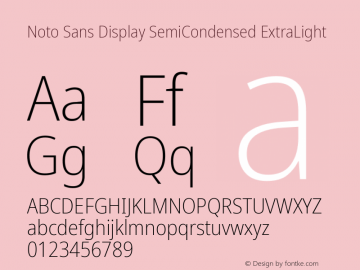 Noto Sans Display SemiCondensed ExtraLight Version 2.007; ttfautohint (v1.8) -l 8 -r 50 -G 200 -x 14 -D latn -f none -a qsq -X 