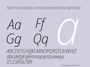 Noto Sans Display SemiCondensed ExtraLight Italic Version 2.007; ttfautohint (v1.8) -l 8 -r 50 -G 200 -x 14 -D latn -f none -a qsq -X 