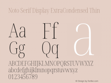 Noto Serif Display ExtraCondensed Thin Version 2.007; ttfautohint (v1.8) -l 8 -r 50 -G 200 -x 14 -D latn -f none -a qsq -X 