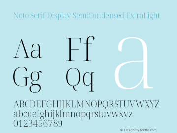 Noto Serif Display SemiCondensed ExtraLight Version 2.007; ttfautohint (v1.8) -l 8 -r 50 -G 200 -x 14 -D latn -f none -a qsq -X 