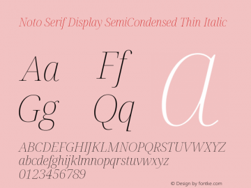 Noto Serif Display SemiCondensed Thin Italic Version 2.007图片样张