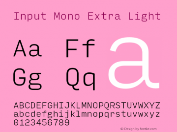 InputMono ExLight Version 0.000;PS 0.0;hotconv 1.0.72;makeotf.lib2.5.5900; ttfautohint (v0.9)图片样张