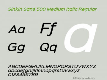 Sinkin Sans 500 Medium Italic Regular Sinkin Sans (version 1.0)  by Keith Bates   •   © 2014   www.k-type.com图片样张