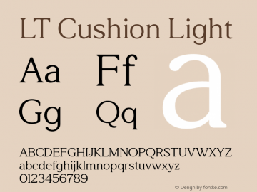 LT Cushion Light Version 1.000;July 29, 2022;FontCreator 14.0.0.2840 64-bit图片样张