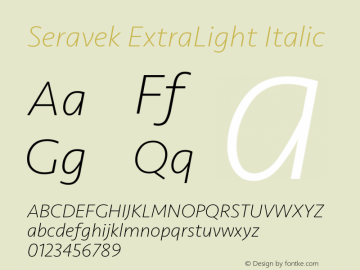Seravek ExtraLight Italic Version 1.000;PS 1.0;hotconv 1.0.88;makeotf.lib2.5.647800图片样张