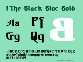 !The Black Bloc Bold Version 1.00 September 19, 2006, initial release Font Sample