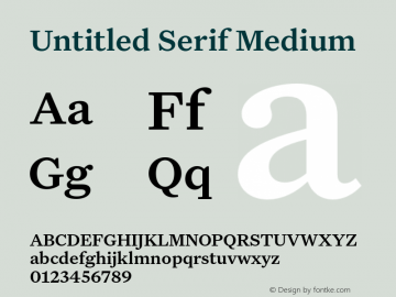 Untitled Serif Medium Version 1.000;PS 1.0;hotconv 16.6.51;makeotf.lib2.5.65220;0图片样张
