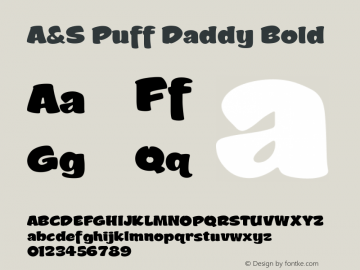 A&S Puff Daddy Bold 1.00     www.signfonts.com Font Sample