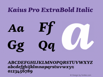 Kaius Pro ExtraBold Italic Version 2.000;hotconv 1.0.109;makeotfexe 2.5.65596图片样张