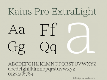Kaius Pro ExtraLight Version 2.000;hotconv 1.0.109;makeotfexe 2.5.65596图片样张