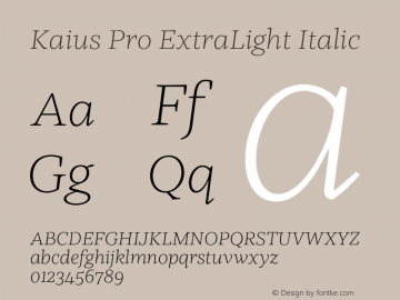 Kaius Pro ExtraLight Italic Version 2.000;hotconv 1.0.109;makeotfexe 2.5.65596图片样张