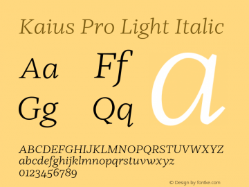 Kaius Pro Light Italic Version 2.000;hotconv 1.0.109;makeotfexe 2.5.65596图片样张