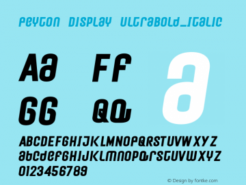 Peyton Display UltraBold_Italic Version 1.000;hotconv 1.0.109;makeotfexe 2.5.65596图片样张