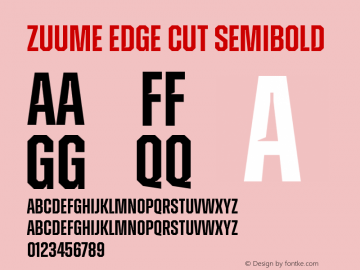 Zuume Edge Cut SemiBold Version 1.000;hotconv 1.0.109;makeotfexe 2.5.65596图片样张