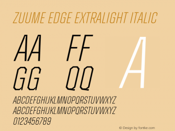 Zuume Edge ExtraLight Italic Version 1.000;hotconv 1.0.109;makeotfexe 2.5.65596图片样张