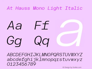 At Hauss Mono Light Italic Version 1.100 | FøM Fix图片样张