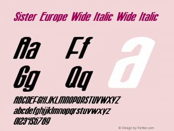 Sister Europe Wide Italic Wide Italic 2 Font Sample