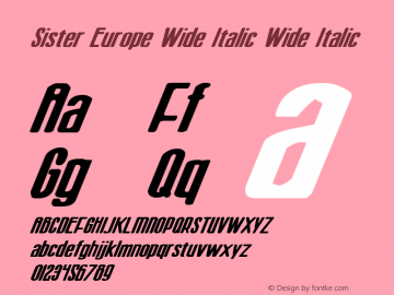 Sister Europe Wide Italic Wide Italic 2 Font Sample