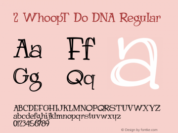 2 WhoopT Do DNA Regular Macromedia Fontographer 4.1 5/5/2001 Font Sample